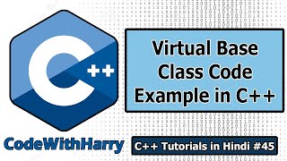 Code Example Demonstrating Virtual Base Class in C++ | C++ Tutorials for Beginners #45