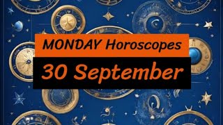 🌟🔮 COSMIC MONDAY: Your Horoscope for September 30, 2024! 🌙✨