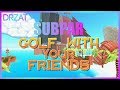Golf With Your Friends - THE BOYS ARE SUBPAR AT GOLF! (Funny Moments and More!)