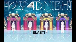 ももいろクローバーZ　BLAST!   　　　　　　　　　　ももいろクリスマス2024　～HOLY 4D NIGHT ～