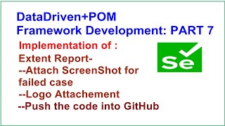 Selenium Framework Development Part7 |Extent Report| ScreenShot | Failed Case |Push code into GitHub