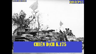 QD2(P1) CHIẾN DỊCH K.175 / CHIẾN TRƯỜNG MỚI/ hồi ức lính chiến(836)