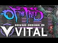 Of The Trees Bass Sound Design with Vital and Ableton (Tutorial)