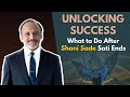 Unlocking Success: What to Do After Shani Sade Sati Ends | DM Astrology