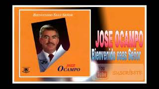 Jose ocampo, Bienvenido seas Señor, Album completo,