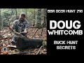 298 Doug Whitcomb -  Buck Hunt Secrets