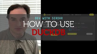 How to use DuckDB: A fast, self-contained analytics database