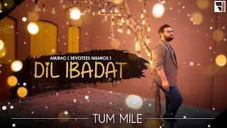 Dil Ibadat Reprise Version Cover | Tum Mile | KK | Emraan Hashmi | Anurag Ranga