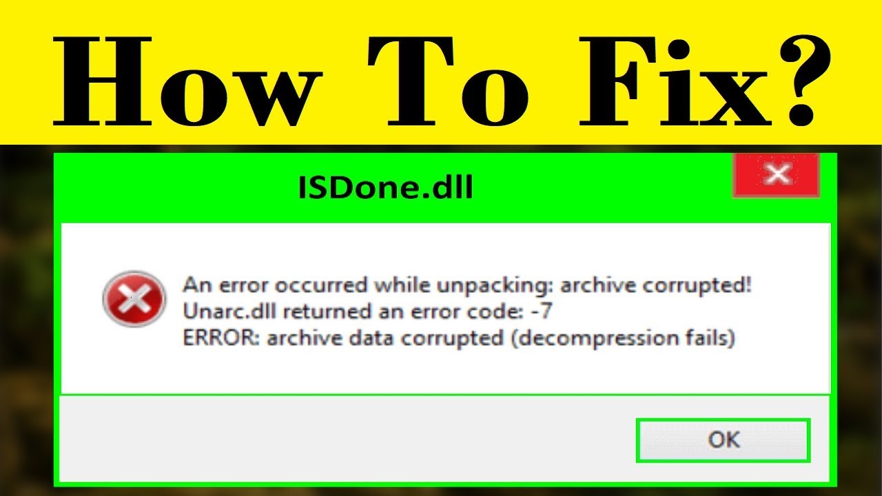 How To Fix ISDone.dll Error An Error. Occurred When Unpaking During ...