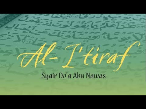 Al-I'tiraf Al-I'tirof Syair Doa Abu Nawas | Arab Dan Terjemahan - YouTube