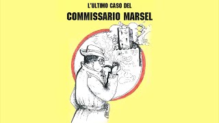 L'ultimo caso del commissario Marsel