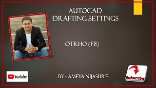 AUTOCAD Drafting Settings ORTHO F8