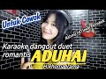 karaoke dangdut duet ADUHAI tampa vocal cowok feat RAHMA HD lombok @MEMET_MK_