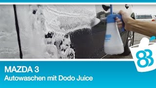 Mazda 3 Autowaschen mit Dodo Juice - Ich liebe Autopflege 24 Stunden am Tag