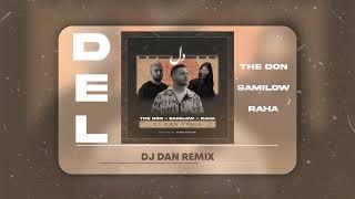 Sami Low x The Don x Raha - Del ( Dj Dan Remix )