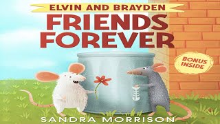 📕Kids Book Read Aloud: Elvin and Brayden, Friends Forever By Sandra Morrison