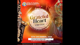 LHF (BIBLE STUDY) || GRATEFUL HEART (LUKE 17:11-19) || 10TH DECEMBER 2024