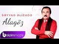 Seyyad Elizade – Alagoz