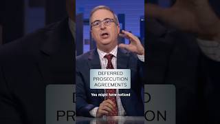 Deferred Prosecution Agreements #lastweektonight
