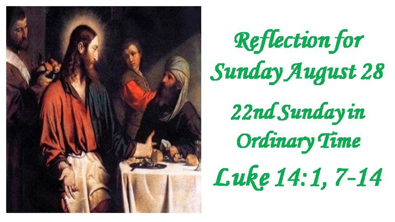 Reflection For Sunday August 28, 22nd Sunday In Ordinary Time: Luke 14: ...