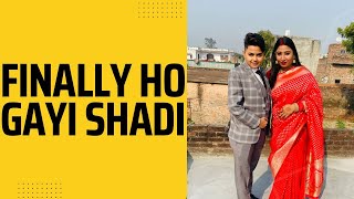 Finally Ho Gayi Shadi | Wedding Vlog | Yashal's Vlogs