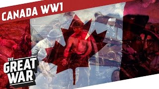 Canada in World War 1 I THE GREAT WAR Special