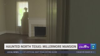 The Millermore Mansion is one of the most haunted places in Texas