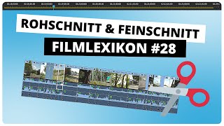 🎬 Rohschnitt und Feinschnitt erklärt | Filmlexikon #28