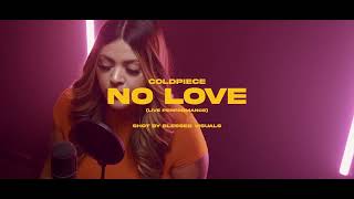 Coldpiece- No Love (Official Live Performance)