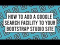 How to Add a Google Search Facility to Your Bootstrap Studio Site