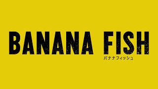 TVアニメ「BANANA FISH」PV