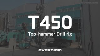 EVERDIGM  T450 Top-hammer Drill rig