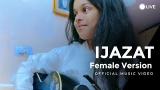 Ijazat Heart-melting vocals in this must-see cover by khushi #ijaazat #femaleversion