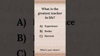 What’s Life’s Greatest Teacher? 🌟 #quiz #trivia #challenge #choose