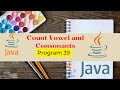 Java program to count vowels and consonants in a given String | JAVA