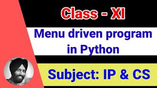 30 Menu driven program in Python (Practical) [Class 11-Informatics Practices | Computer Science]