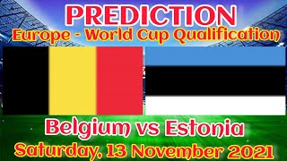 Belgium vs Estonia prediction, preview, team news and more | 2022 FIFA World Cup Qualifiers