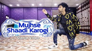 Mujhse Shaadi Karogi Dance Video | Cover by Ajay Poptron