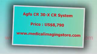 Agfa CR 30-X CR System | Digital Medical Imaging Equipment US$8,790