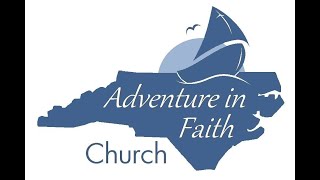 Adventure in Faith Church - February 2nd, 2025