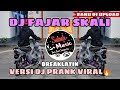 SABAH MUSIC - DJ FAJAR SKALI VERSI DJ PRANK YANG VIRAL🔥(BREAKLATIN)