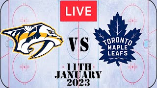 🔴NHL LIVE🔴 Toronto Maple Leafs vs Nashville Predators 11th January 2023 l Reaction