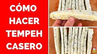 Cómo hacer TEMPEH CASERO