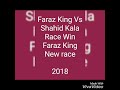 Hyderabad Big race Faraz king vs Shahid kala race win Faraz king new race full video