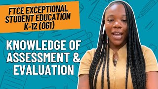 Practice Questions for Assessment and Evaluation | FTCE Exceptional Student Education K-12 (061)