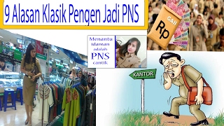 9 Alasan Klasik Menjadi PNS