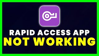Rapid Access App Not Working: How to Fix Rapid Access App Not Working