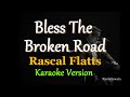 Bless The Broken Road - by  Rascal Flatts (Karaoke Version)