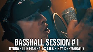 Kybba - Basshall Session #1 ft. Lion Fiah, Alex T.O.K, Bay-C & Fyahbwoy