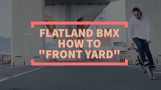 BMX FLATLAND BASIC TRICK How To “FRONT YARD\